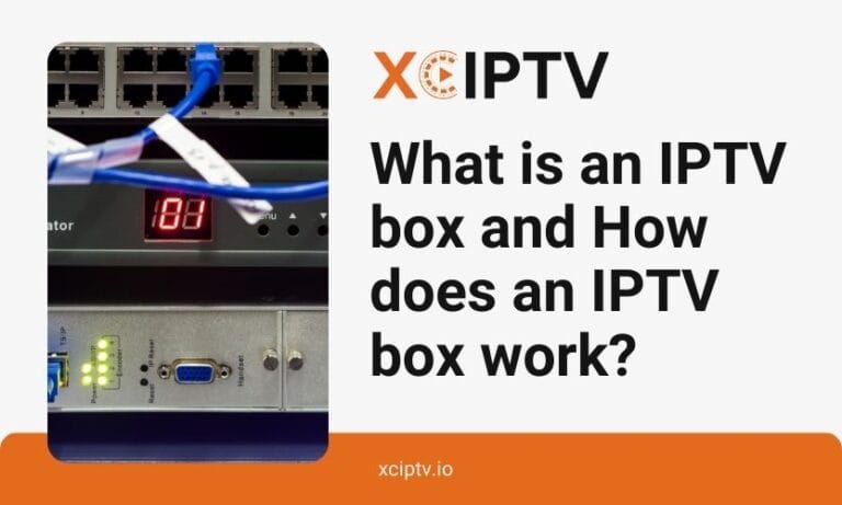 What Is An IPTV Box And How Does An IPTV Box Work