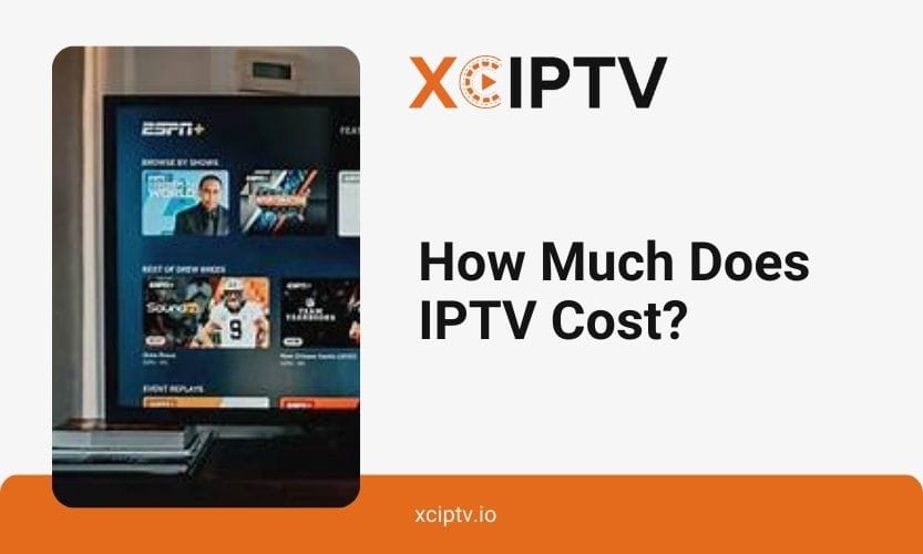 How Much Does IPTV Cost