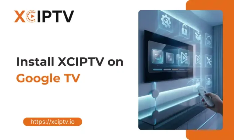Install XCIPTV On Google TV