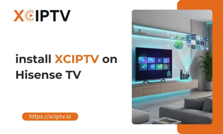 Setup XCIPTV On Hisense TV