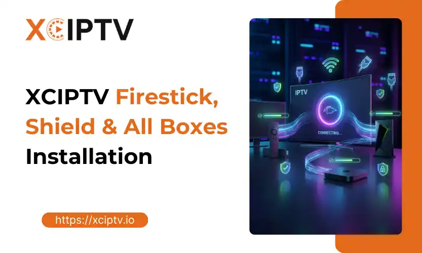 XCIPTV Firestick Shield All Boxes Installation